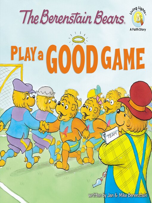 Title details for The Berenstain Bears Play a Good Game by Jan Berenstain - Wait list